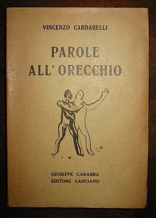 Vincenzo Cardarelli Parole all'orecchio s.d. (1930) Lanciano Carabba